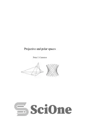 دانلود کتاب Projective and polar spaces [Lecture notes] – فضاهای پروجکتیو و قطبی [یادداشت های سخنرانی]